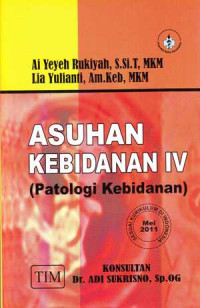 Image of Asuhan Kebidanan IV (Patologi Kebidanan)