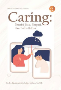 Image of Caring : Nutrisi Jiwa, Empati, dan Tulus Ikhlas