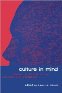 Image of Culture in Mind : Toward a Sociologi of Culture and Cognition