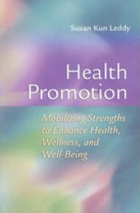 Image of Health Promotion : Mobilizing Strengths to Enhance Health, Wellness, and Well-Being