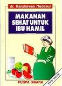 Image of Makanan Sehat untuk Ibu Hamil, Edisi revisi