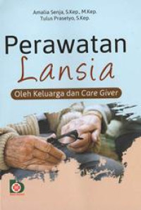 Image of Perawatan Lansia oleh Keluarga dan Care Giver