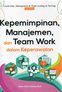 Image of Kepemimpinan, Manajemen, dan Team Work dalam Keperawatan